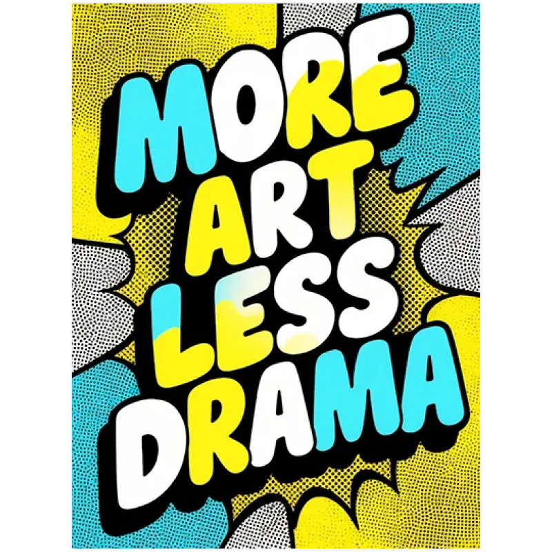 Πίνακας Pop Art More Art Less Drama Κίτρινο Μπλε