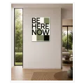 Πίνακας Be Here Now Μινιμαλιστική Τυπογραφία Πράσινο Μαύρο