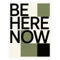 Πίνακας Be Here Now Μινιμαλιστική Τυπογραφία Πράσινο Μαύρο