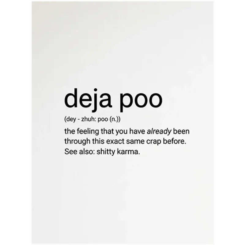 Ορισμός Deja Poo Χιουμοριστικό Κείμενο Μινιμαλ Ασπρόμαυρο