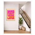 Πίνακας Dance First Think Later Retro Φούξια