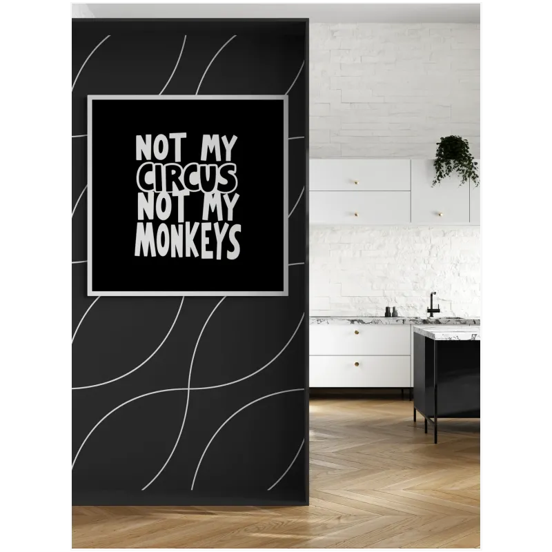 Πίνακας σε Καμβά Φράση Not My Circus Not My Monkeys Ασπρόμαυρο