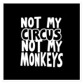 Πίνακας σε Καμβά Φράση Not My Circus Not My Monkeys Ασπρόμαυρο
