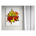 Εμπνευσμένη Φράση Pop Art Never Give Up Σε Έντονα Χρώματα