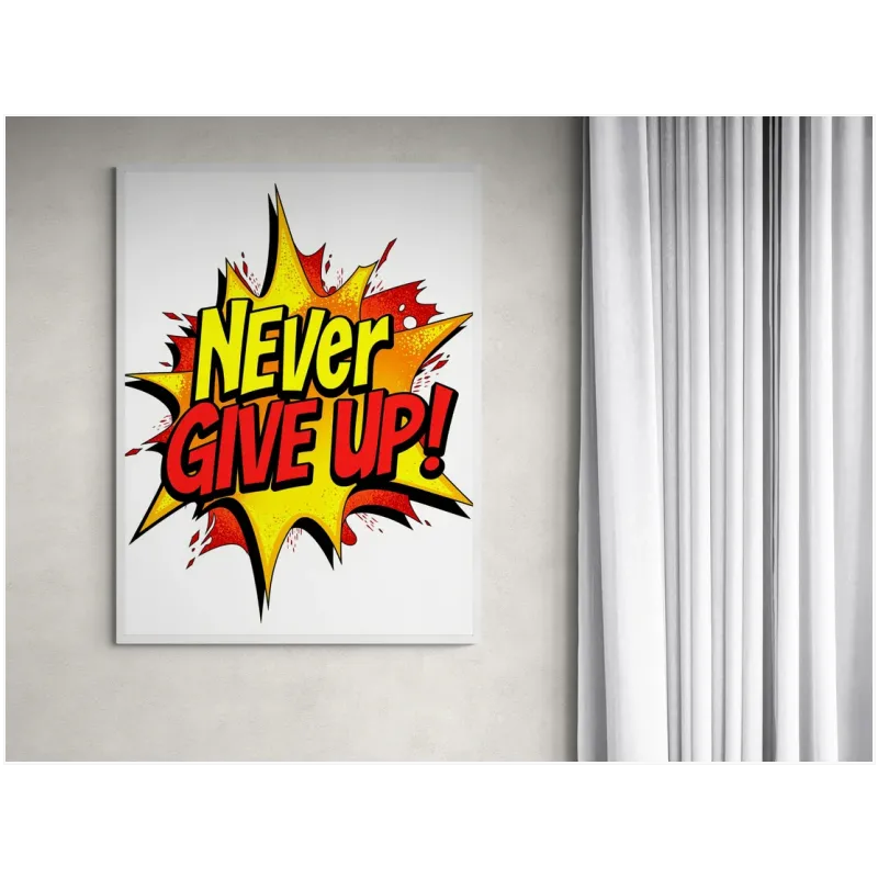 Εμπνευσμένη Φράση Pop Art Never Give Up Σε Έντονα Χρώματα