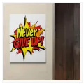 Εμπνευσμένη Φράση Pop Art Never Give Up Σε Έντονα Χρώματα
