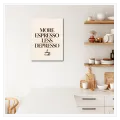 Πίνακας More Espresso Less Depresso Μινιμαλιστικός Καφέ