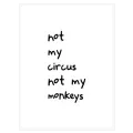 Πίνακας σε Καμβά Not My Circus Χιουμοριστικός Ασπρόμαυρος