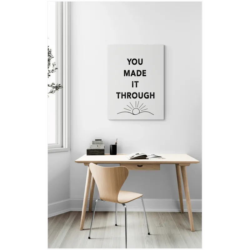 Πίνακας You Made It Through Μινιμαλιστικός Ασπρόμαυρος