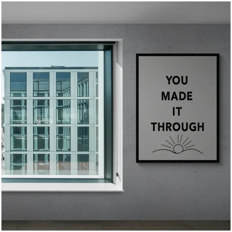 You Made It Through Minimalist Black and White Poster