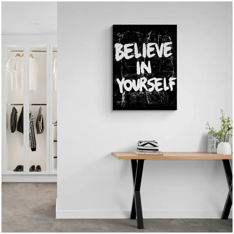 Πίνακας με Φράση Believe In Yourself Grunge Μαύρο Λευκό