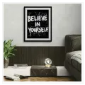 Πίνακας με Φράση Believe In Yourself Grunge Μαύρο Λευκό