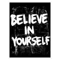 Πίνακας με Φράση Believe In Yourself Grunge Μαύρο Λευκό