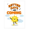 Αφίσα με Κείμενο Better Days Are Coming σε Πορτοκαλί και Λευκό Φόντο