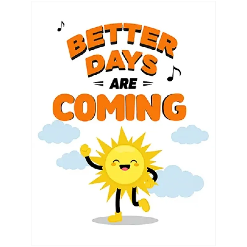 Αφίσα με Κείμενο Better Days Are Coming σε Πορτοκαλί και Λευκό Φόντο