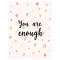 Πίνακας You Are Enough με Καρδιές
