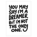 Πίνακας You May Say I'm A Dreamer Μινιμαλιστικός Ασπρόμαυρος