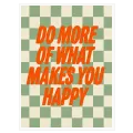 Πίνακας Do More Of What Makes You Happy Retro Πράσινο Πορτοκαλί
