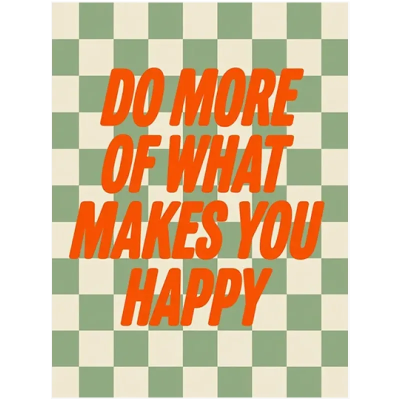 Πίνακας Do More Of What Makes You Happy Retro Πράσινο Πορτοκαλί