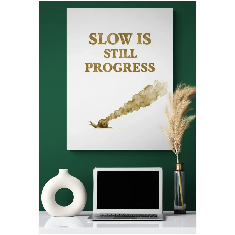Πίνακας με Έμπνευση Slow Is Still Progress σε Καφέ
