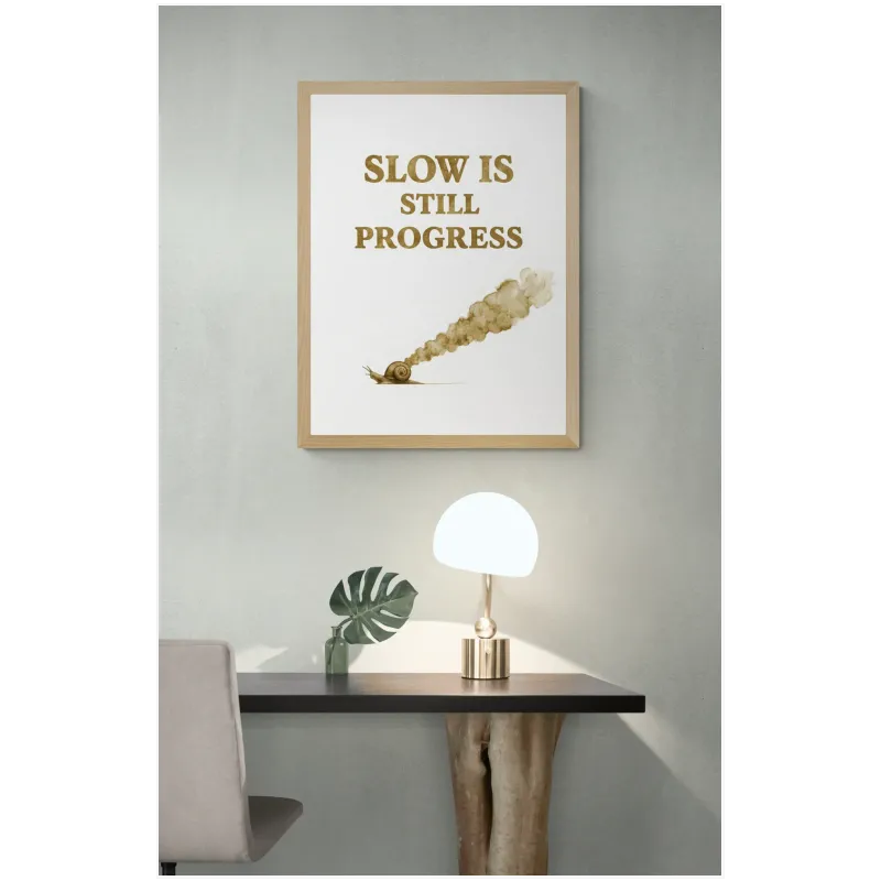 Πίνακας με Έμπνευση Slow Is Still Progress σε Καφέ